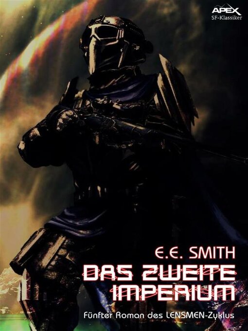 Title details for DAS ZWEITE IMPERIUM--Fünfter Roman des LENSMEN-Zyklus by E. E. Smith - Available